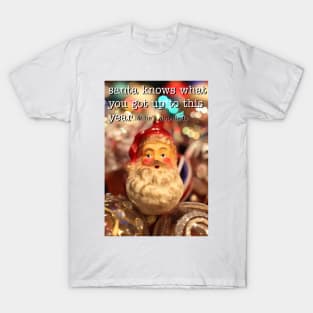 Santa Knows What You Got Up To This Year (Vintage Inspired Rude Christmas Card) T-Shirt